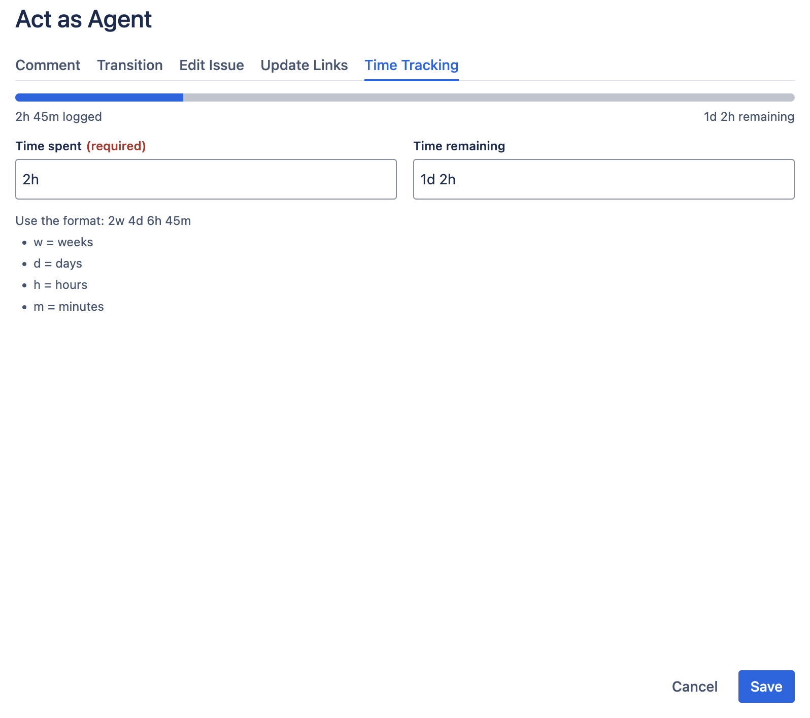 Act as Agent modal on the Time Tracking tab showing the progress bar, current logged/remaining values, and the two duration inputs