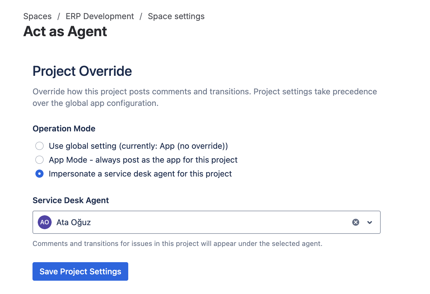 Project Override section with "Impersonate a service desk agent for this project" selected and an agent picked